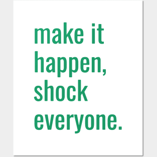 Inspiring quote, Make it happen Posters and Art